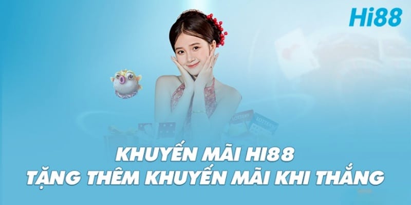 Cách thức nhận được khuyến mãi từ nhà cái Hi88